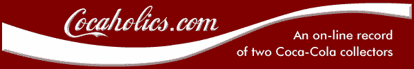 Welcome to cocaholics.com an on-line record of two Coca-Cola collectors